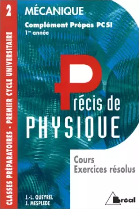 Couverture du produit · MECANIQUE. Cours, exercices résolus, complément prépas PCSI 1ère année