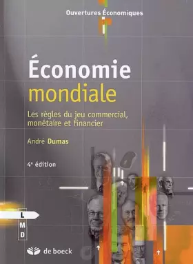 Couverture du produit · Economie mondiale : Les règles du jeu commercial, monétaire et financier