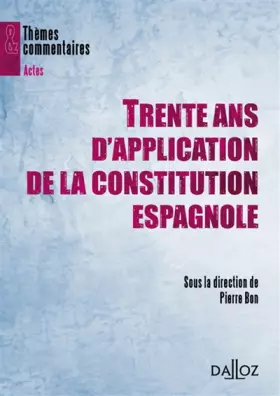 Couverture du produit · Trente ans d'application de la Constitution espagnole