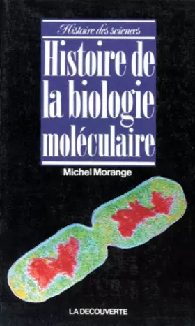 Couverture du produit · Histoire de la biologie moléculaire