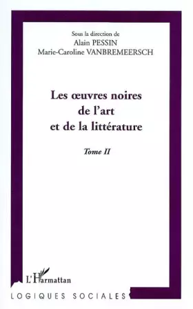 Couverture du produit · Les oeuvres noires de l'art et de la littérature. Tome 2