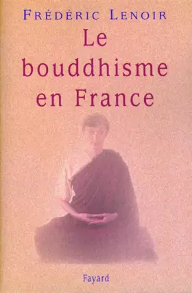 Couverture du produit · Le Bouddhisme en France