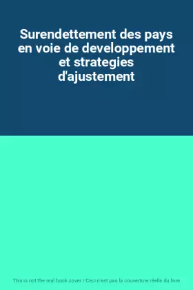 Couverture du produit · Surendettement des pays en voie de developpement et strategies d'ajustement