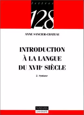 Couverture du produit · Introduction à la langue du XVIIe siècle, tome 2 : Syntaxe