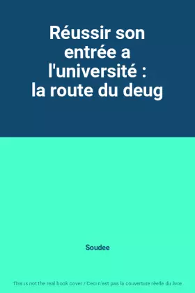 Couverture du produit · Réussir son entrée a l'université : la route du deug
