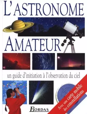 Couverture du produit · L'ASTRONOME AMATEUR. Avec planisphère