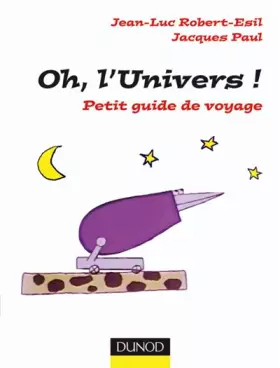 Couverture du produit · Oh, l'Univers ! - Petit guide de voyage