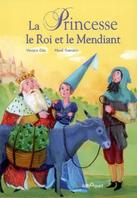 Couverture du produit · La princesse, le roi et le mendiant