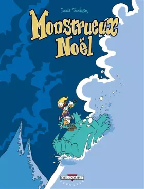 Couverture du produit · Monstrueux, Tome 2 : Monstrueux Noël