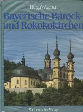 Couverture du produit · Bayerische Barock- und Rokokokirchen.