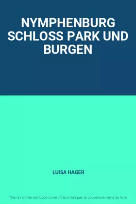 Couverture du produit · NYMPHENBURG SCHLOSS PARK UND BURGEN