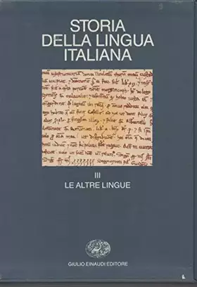 Couverture du produit · Storia della lingua italiana. Vol.III: Le altre lingue.