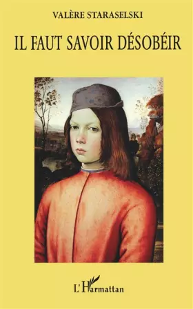 Couverture du produit · Il faut savoir désobéir