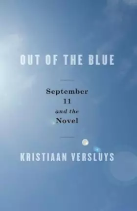 Couverture du produit · Out of the Blue: September 11 and the Novel