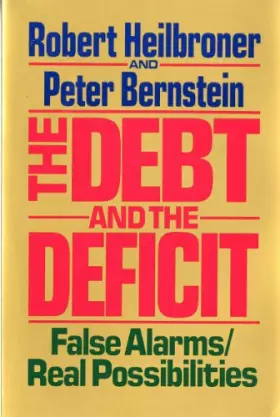 Couverture du produit · The Debt and the Deficit: False Alarms/Real Possibilities
