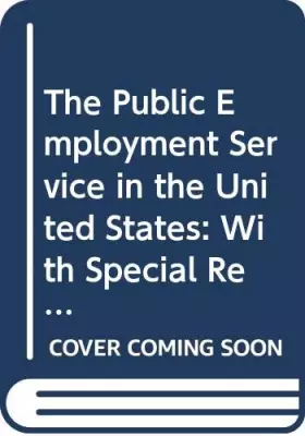 Couverture du produit · The Public Employment Service in the United States: With Special Reference to Connecticut & Wisconsin