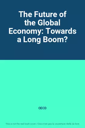 Couverture du produit · The Future of the Global Economy: Towards a Long Boom?