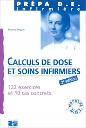 Couverture du produit · Calculs de dose et soins infirmiers. 122 exercices et 10 cas concrets