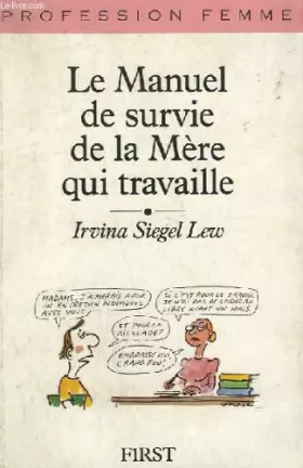 Couverture du produit · Le manuel de survie de la mère qui travaille