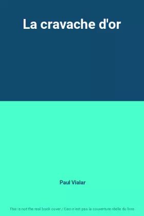 Couverture du produit · La cravache d'or