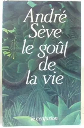Couverture du produit · Le gout de la vie / 20 méditations sur la vie quotidienne