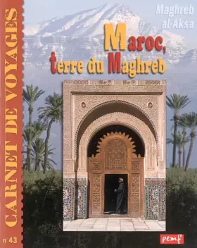 Couverture du produit · Carnet de voyages, N° 43 : Le Maroc : Terre du Maghreb