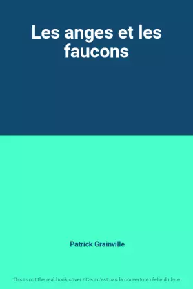Couverture du produit · Les anges et les faucons