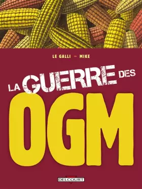 Couverture du produit · La guerre des OGM