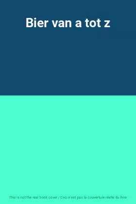 Couverture du produit · Bier van a tot z