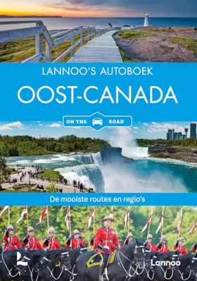 Couverture du produit · Lannoo's Autoboek Oost-Canada on the road: De mooiste routes en regio's