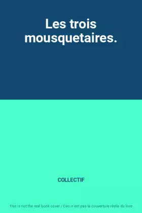 Couverture du produit · Les trois mousquetaires.