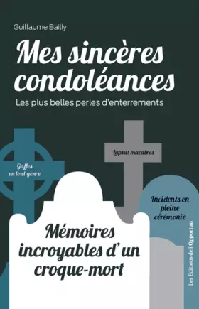 Couverture du produit · Mes sincères condoléances : Les plus belles perles d'enterrements