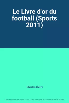 Couverture du produit · Le Livre d'or du football (Sports 2011)