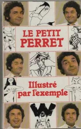 Couverture du produit · Le Petit Perret : Illustré par l'exemple