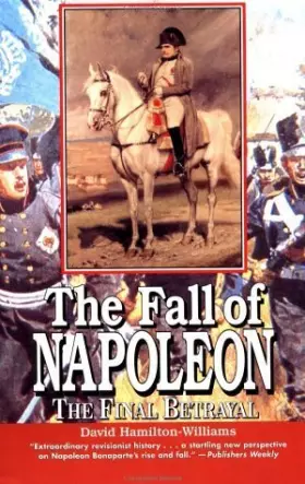 Couverture du produit · The Fall of Napoleon: The Final Betrayal