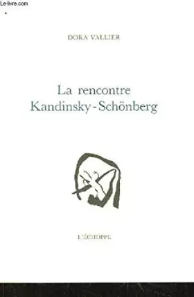 Couverture du produit · La rencontre kandinsky schonberg