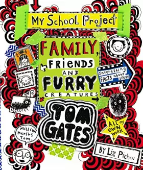 Couverture du produit · Tom Gates: Family, Friends and Furry Creatures