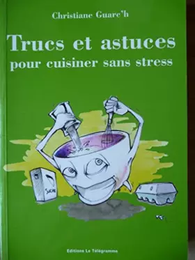 Couverture du produit · Trucs et astuces pour cuisiner sans stress
