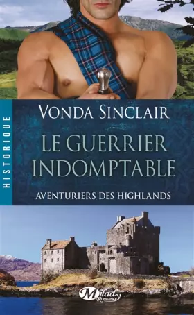 Couverture du produit · Aventuriers des Highlands, Tome 2: Le Guerrier indomptable