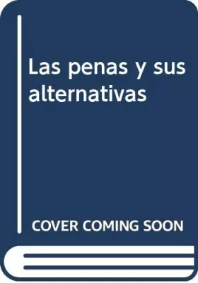 Couverture du produit · Las penas y sus alternativas
