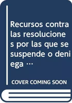Couverture du produit · Recursos contra las resoluciones por las que se suspende o deniega lainscripcion de derechos