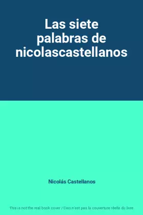 Couverture du produit · Las siete palabras de nicolascastellanos