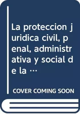 Couverture du produit · La protección jurídica civil, penal, administrativa y social de la persona con discapacidad