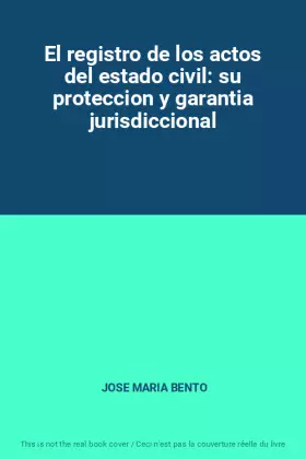 Couverture du produit · El registro de los actos del estado civil: su proteccion y garantia jurisdiccional