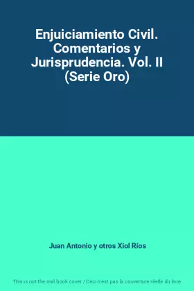 Couverture du produit · Enjuiciamiento Civil. Comentarios y Jurisprudencia. Vol. II (Serie Oro)