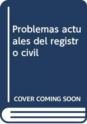 Couverture du produit · Problemas actuales del registro civil