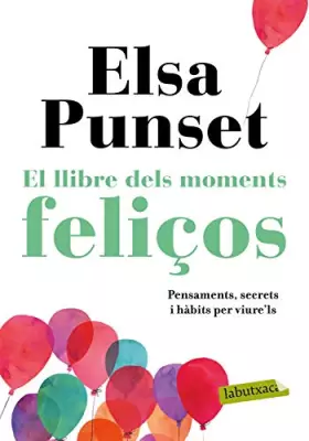 Couverture du produit · El llibre dels moments feliços: Pensaments, secrets i hàbits per viure'ls