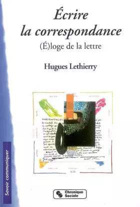 Couverture du produit · ECRIRE LA CORRESPONDANCE