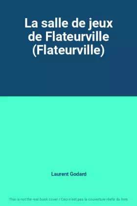Couverture du produit · La salle de jeux de Flateurville (Flateurville)