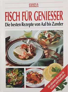 Couverture du produit · Fisch für Genießer: Die besten Rezepte von Aal bis Zander
